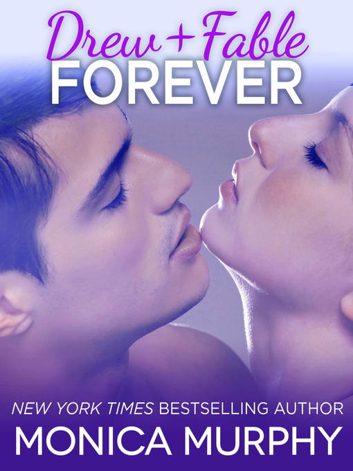 Title details for Drew + Fable Forever (Novella) by Monica Murphy - Wait list